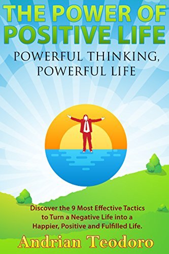 The Power of Positive Life: Powerful Thinking, Powerful Life by Andrian ...