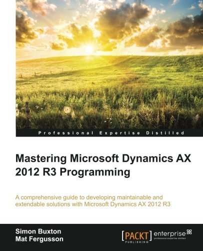 Microsoft Dynamics Ax 2012 R3 Programming: Getting Started by Simon ...