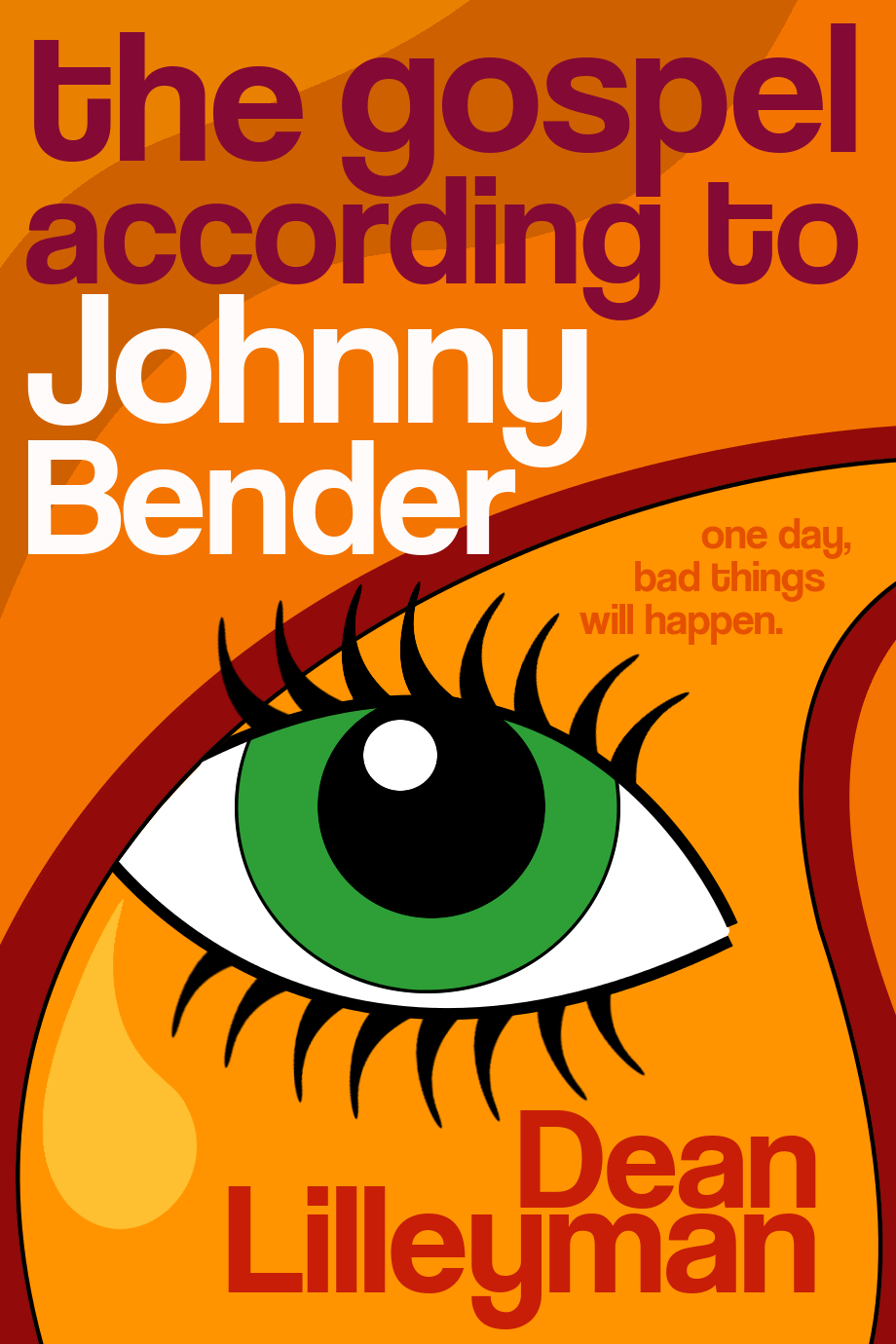 The Gospel According to Johnny Bender by Dean Lilleyman | Goodreads
