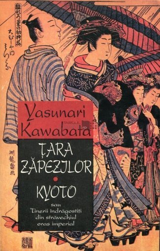 Țara Zăpezilor. Kyoto - sau Tinerii îndrăgostiți din străvechiul oraș imperial book cover