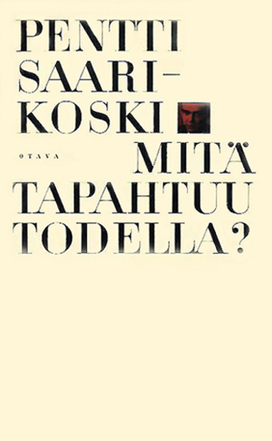 Mitä tapahtuu todella?