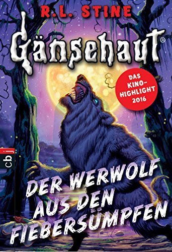 Gänsehaut - Der Werwolf aus den Fiebersümpfen (Die Gänsehaut-Reihe 5) (German Edition)