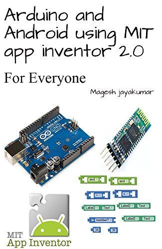 Arduino and Android using MIT app inventor 2.0: Learn in a day by ...