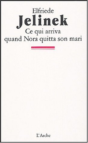 Ce qui arriva quand Nora quitta son mari ou les piliers de la société