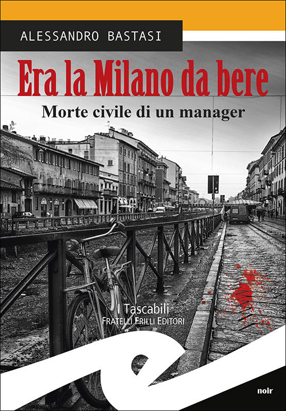 Era la Milano da bere: Morte civile di un manager