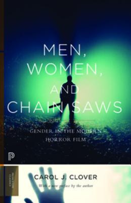 Men, Women, and Chain Saws: Gender in the Modern Horror Film