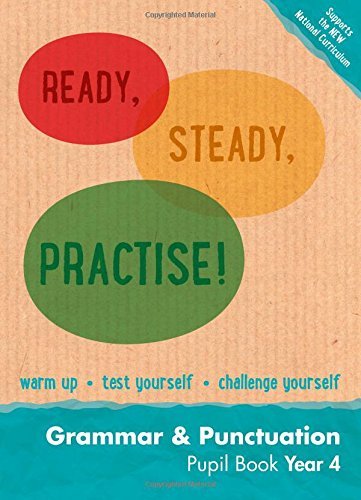 Ready, Steady, Practise! – Year 4 Grammar and Punctuation Pupil Book ...
