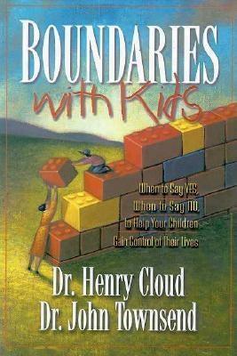 Boundaries with Kids: How Healthy Choices Grow Healthy Children