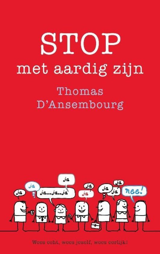 Stop met aardig zijn by Thomas d