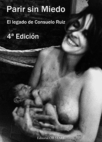 Parir sin miedo: El legado de Consuelo Ruiz