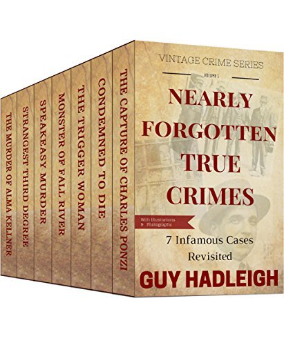 Nearly Forgotten True Crimes: 7 Infamous Cases Revisited