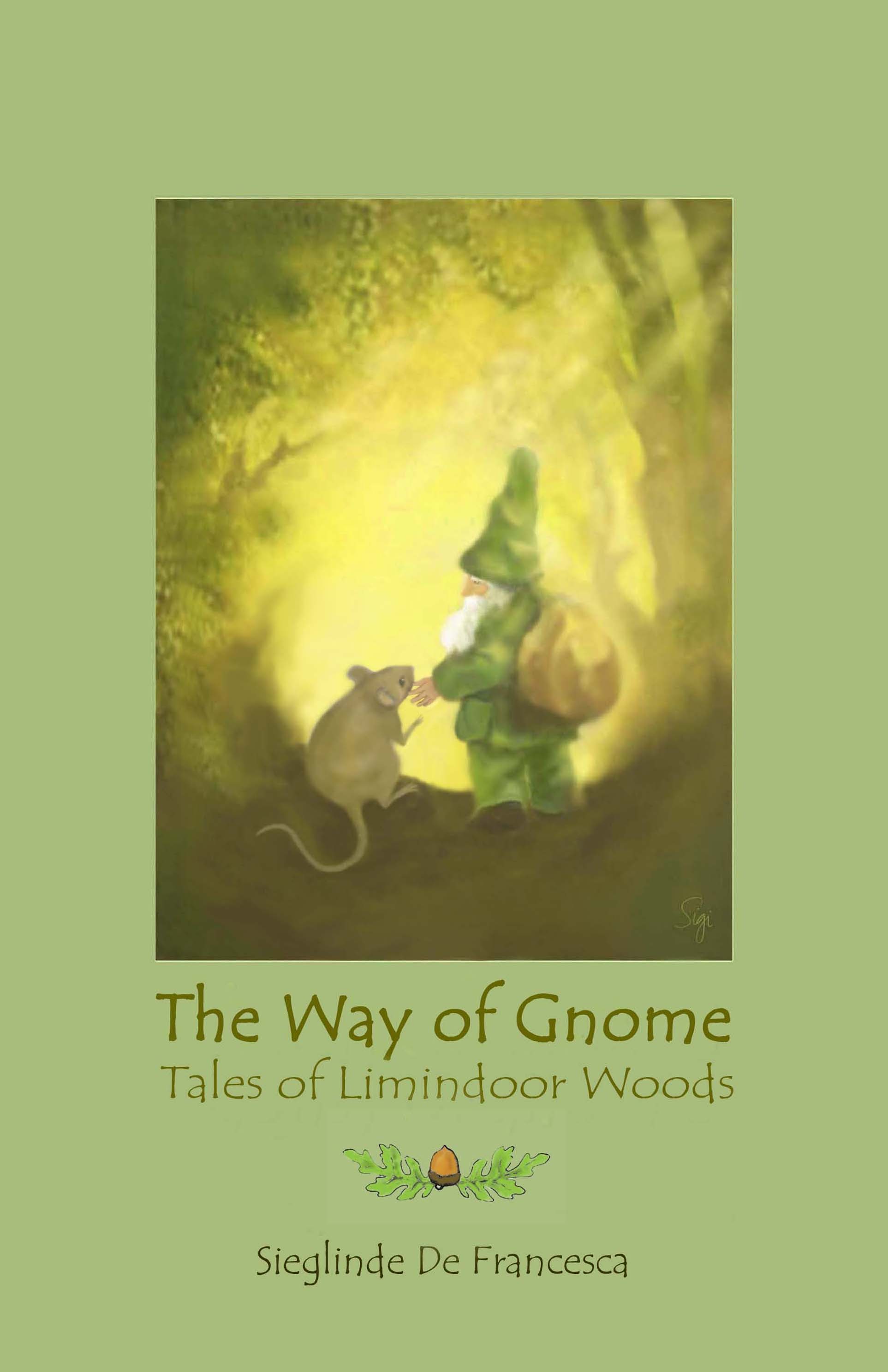 The Way of Gnome; tales of Limindoor Woods