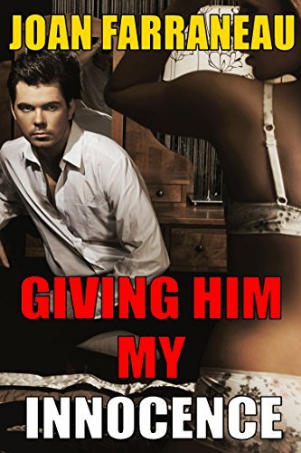 Giving Him My Innocence: A TABOO STEP FANTASY