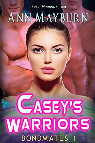Casey's Warriors (Bondmates, #1)