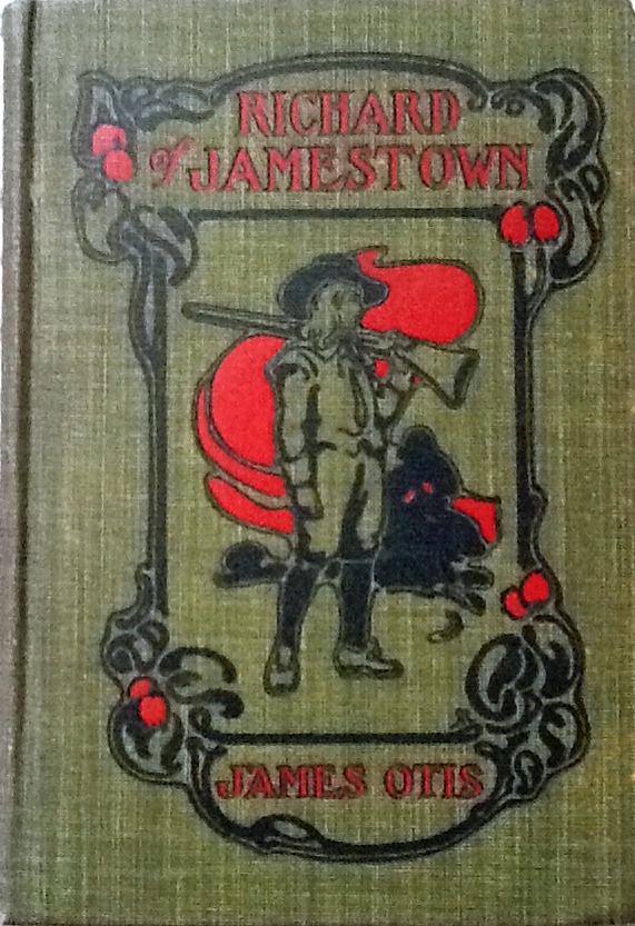 Richard of Jamestown: A Story of Virginia Colony by James Otis | Goodreads