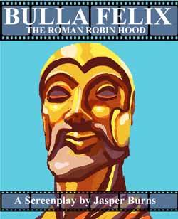 Bulla Felix: The Roman Robin Hood: A Sword and Sandal Screenplay by ...