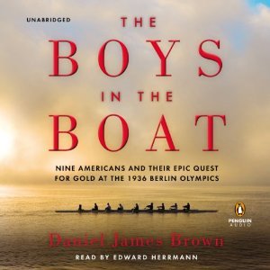 The Boys in the Boat: Nine Americans and Their Epic Quest for Gold at the 1936 Berlin Olympics