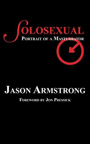 Solosexual: Portrait of a Masturbator