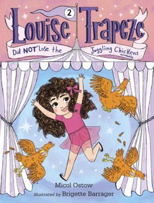 Louise Trapeze Did NOT Lose the Juggling Chickens book cover