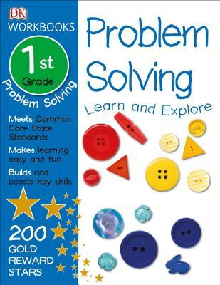 DK Workbooks: Problem Solving, First Grade: Learn and Explore by D.K ...