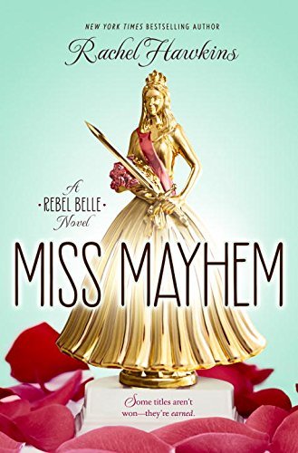 Miss Mayhem (Rebel Belle, #2)