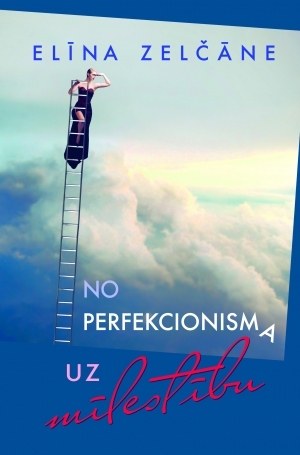 No perfekcionisma uz mīlestību
