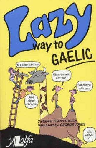The Lazy Way to Gaelic by George Jones | Goodreads