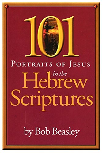 101 Portraits of Jesus in the Hebrew Scriptures
