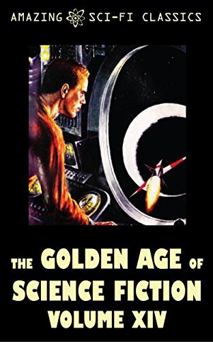 The Golden Age of Science Fiction - Volume XIV book cover
