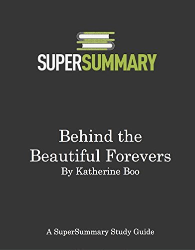 Study Guide: Behind the Beautiful Forevers by Katherine Boo by ...