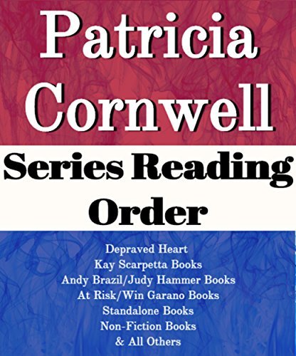 Patricia Cornwell: Series Reading Order: Depraved Heart Kay Scarpetta