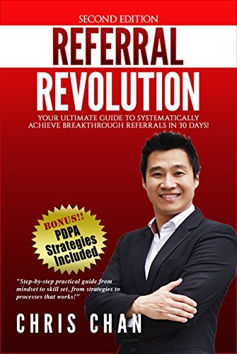 Referral Revolution: Your Ultimate Guide to Systematically Achieve