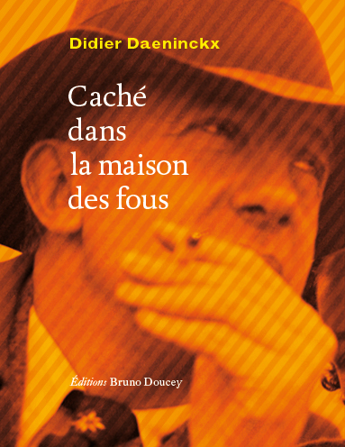 Caché dans la maison des fous book cover