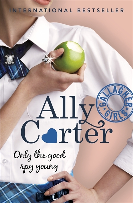 Only the Good Spy Young (Gallagher Girls, #4)