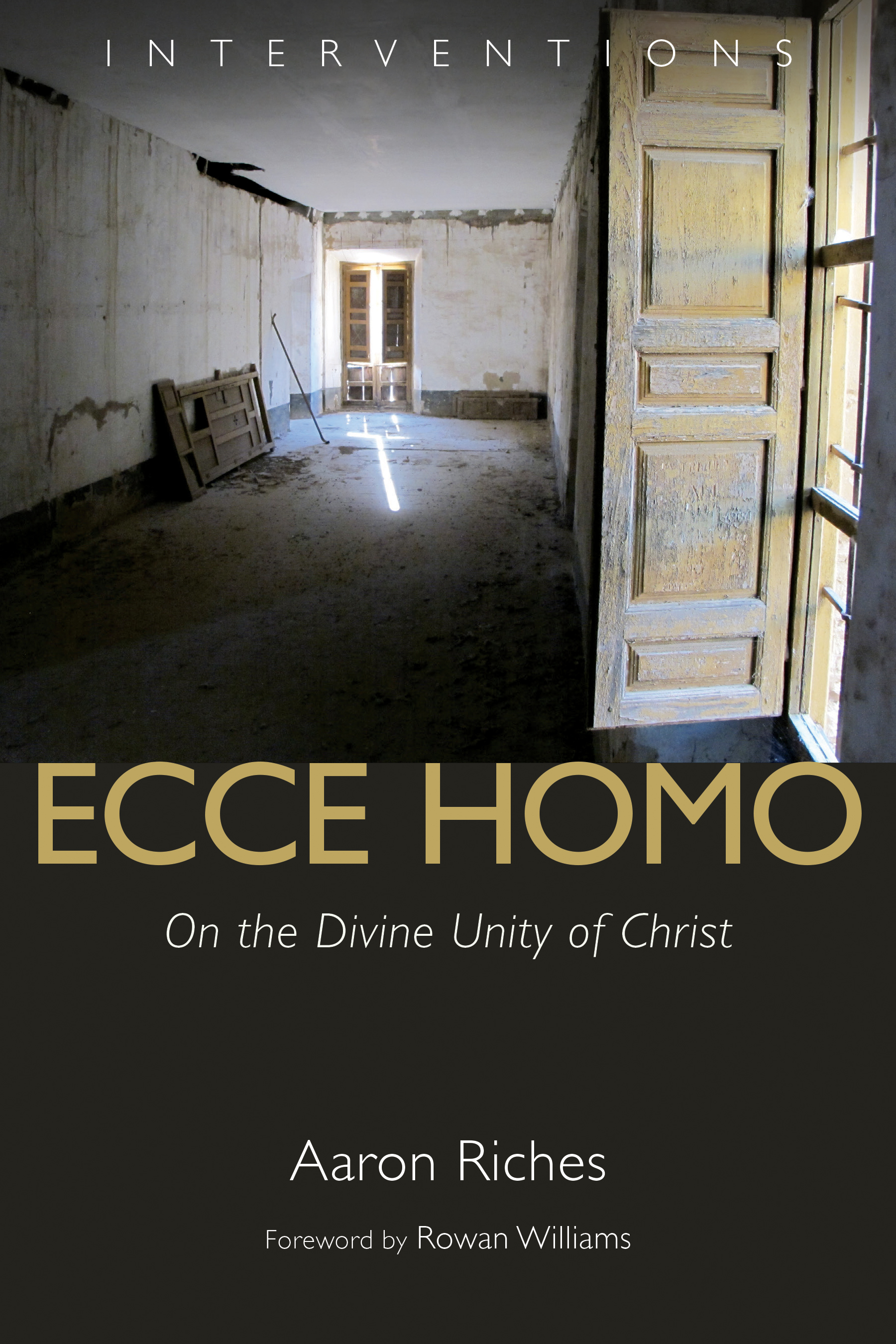Ecce Homo: On the Divine Unity of Christ (Interventions