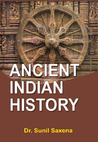 Ancient Indian History by Sunil K. Saxena | Goodreads