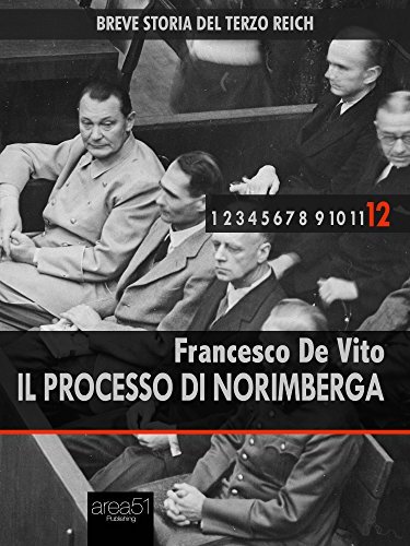Breve storia del Terzo Reich. Vol. 12: Il processo di Norimberga