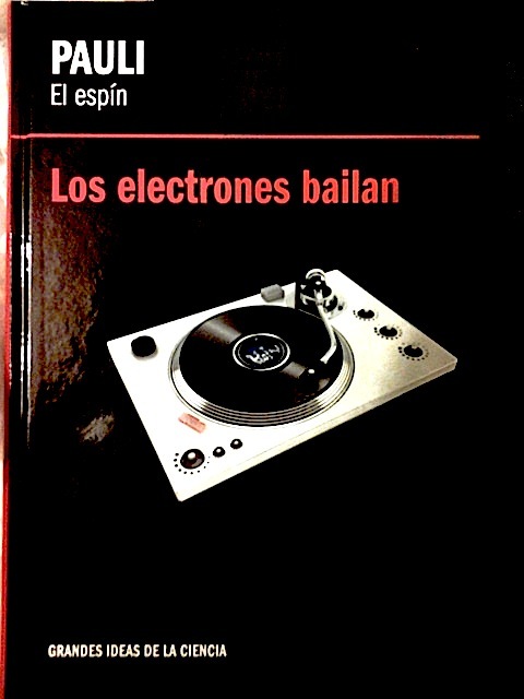 Pauli. El espín. Los electrones bailan book cover