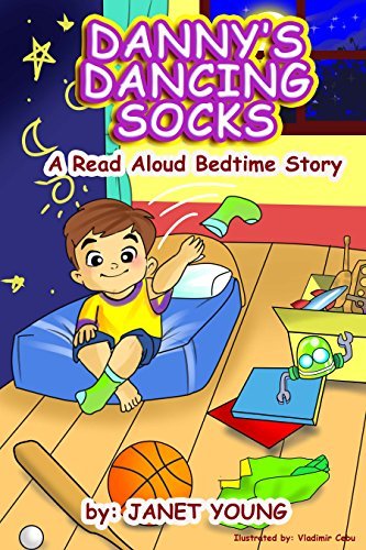 Danny's Dancing Socks: A Read Aloud Bedtime Story