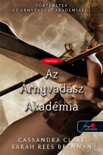 Az Árnyvadász Akadémia (Tales from the Shadowhunter Academy, #1)