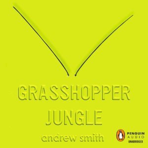 Grasshopper Jungle