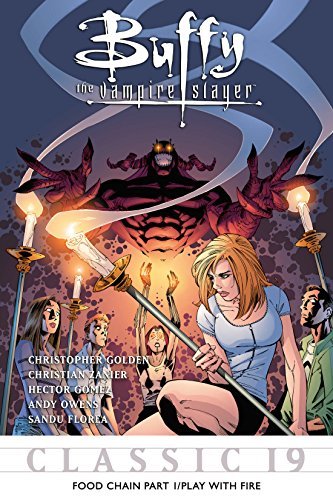Buffy the Vampire Slayer Classic #19: Food Chain Pt 1/Play with Fire