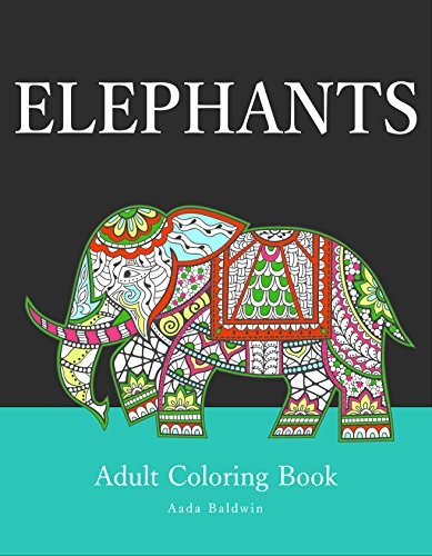 Elephants: Adult Coloring Book by Aada Baldwin | Goodreads