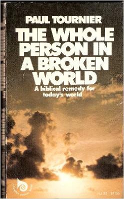 The Whole Person in a Broken World