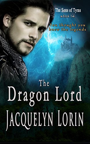 The Dragon Lord (The Sons of Tyras Book 1) by Jacquelyn Lorin | Goodreads