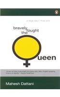 Bravely Fought the Queen [Apr 01, 2006] Dattani, Mahesh