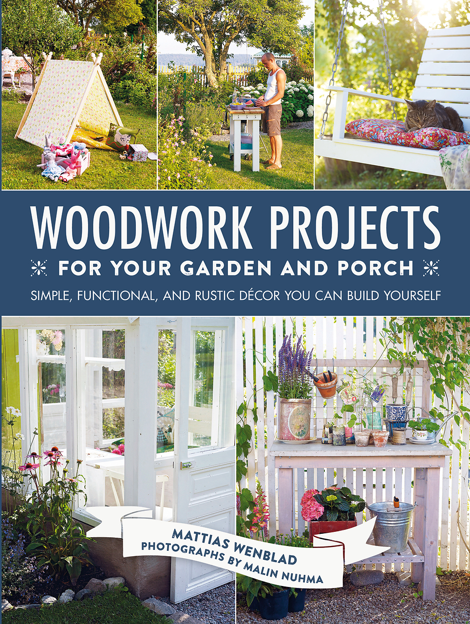 Woodwork Projects for Your Garden and Porch Simple, Functional, and