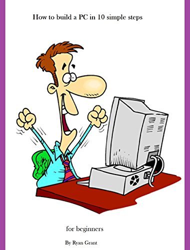 How to build a PC in 10 simple steps for beginners! by Ryan Grant ...