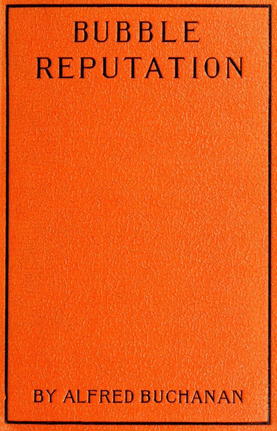 Bubble Reputation by Alfred Buchanan Goodreads