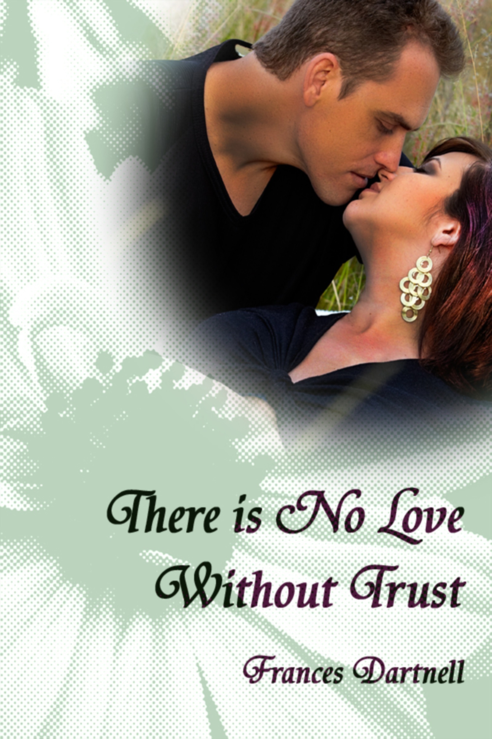 there-is-no-love-without-trust-by-frances-dartnell-goodreads